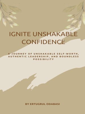 cover image of Ignite Unshakable Confidence